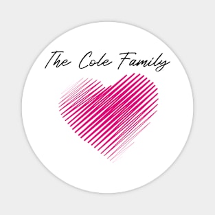 The Cole Family Heart, Love My Family, Name, Birthday, Middle name Magnet